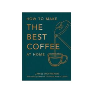 How To Make The Best Coffee by James Hoffman